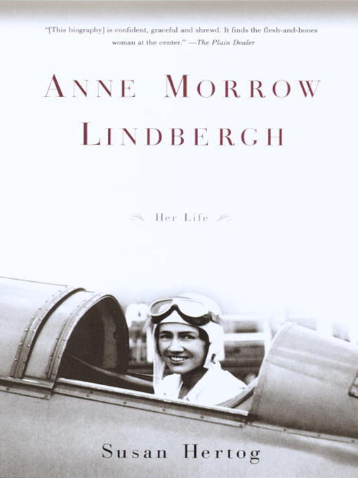 Title details for Anne Morrow Lindbergh by Susan Hertog - Available